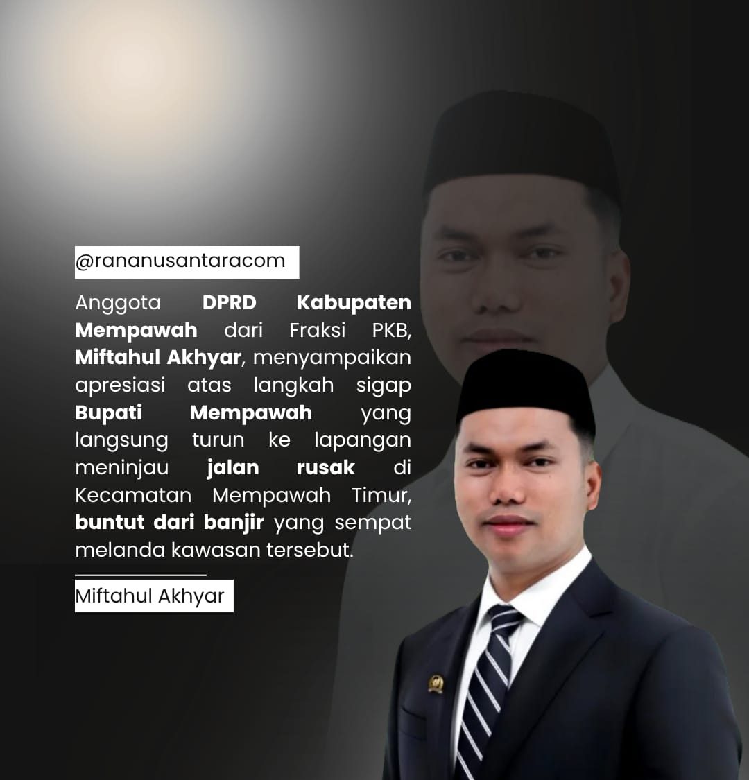 Anggota DPRD Miftahul Akhyar Apresiasi Langkah Bupati Mempawah Tinjau Jalan Rusak Akibat Banjir